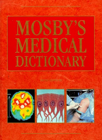 Mosby's Medical Dictionary (5th Ed)
